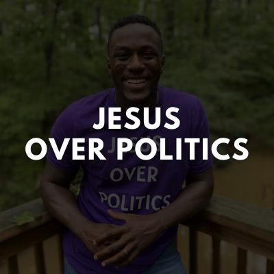 Jesus Over Politics Collection