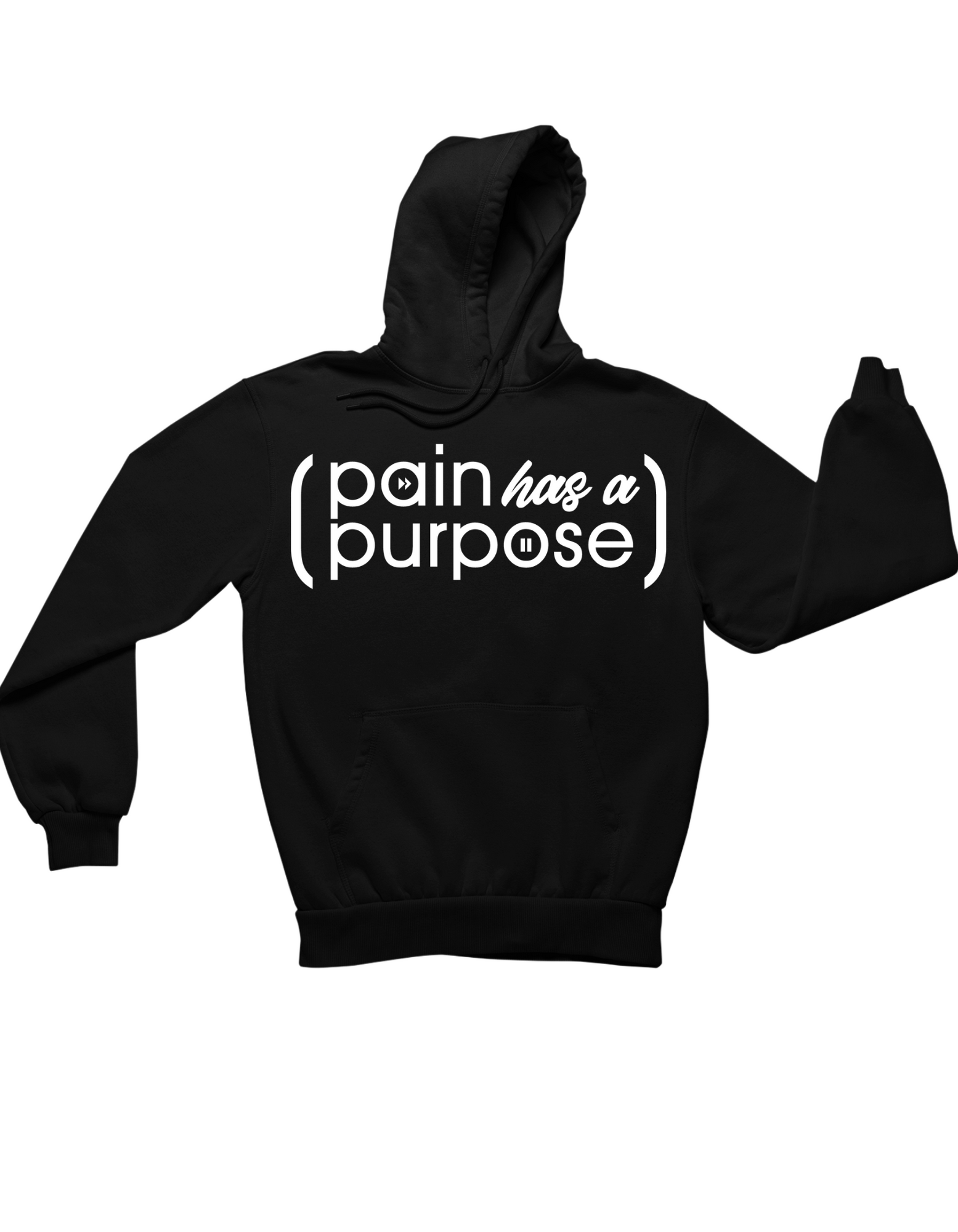 Black Pain Has A Purpose Hoodie