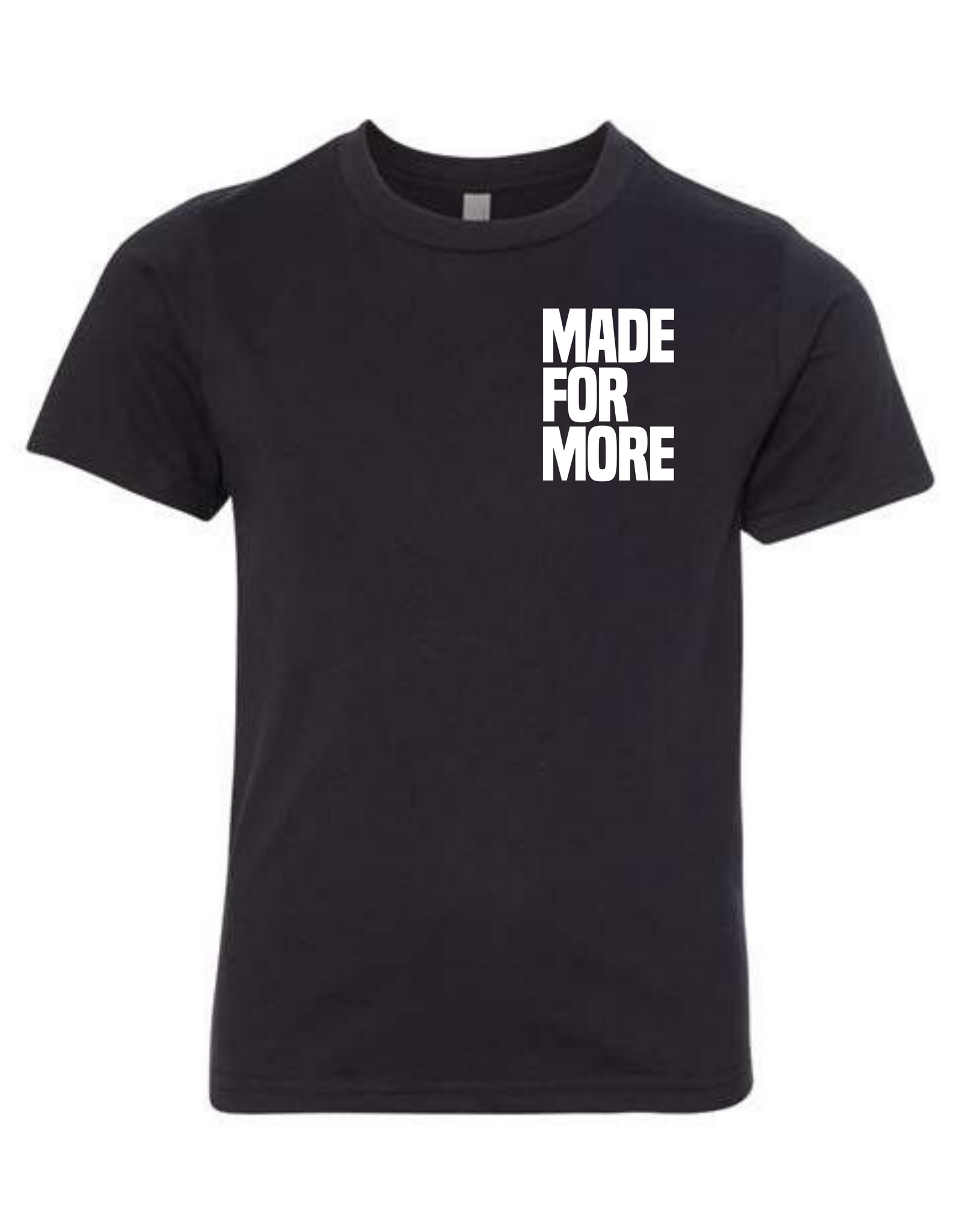 Youth “Made For More” T Shirt