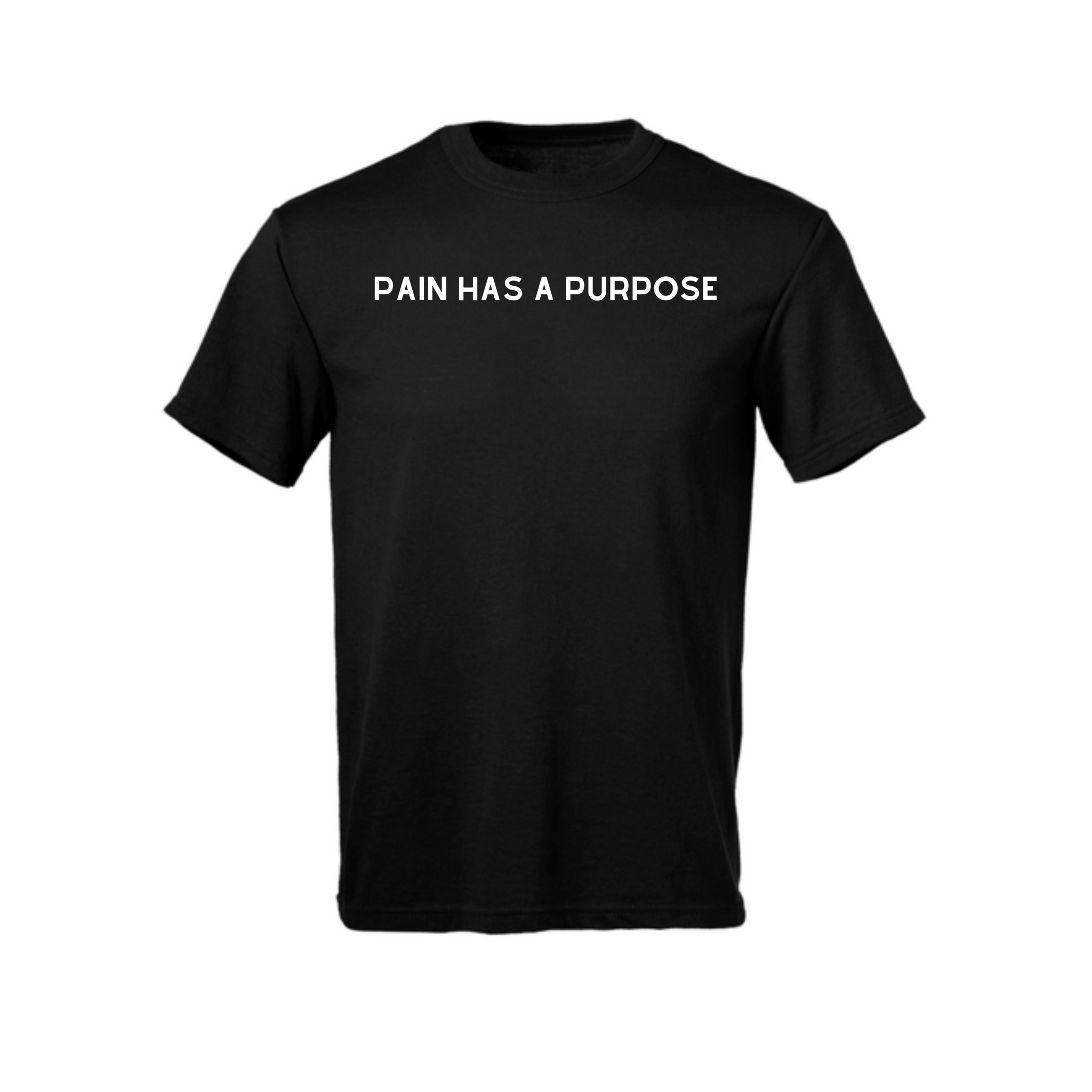 Black Pain Has A Purpose T-Shirt